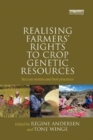Realising Farmers' Rights to Crop Genetic Resources : Success Stories and Best Practices - Book