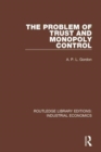 The Problem of Trust and Monopoly Control - Book