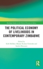 The Political Economy of Livelihoods in Contemporary Zimbabwe - Book