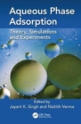 Aqueous Phase Adsorption : Theory, Simulations and Experiments - Book
