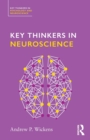 Key Thinkers in Neuroscience - Book