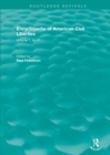 Routledge Revivals: Encyclopedia of American Civil Liberties (2006) : Volume 1, A - F - Book