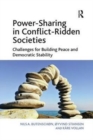 Power-Sharing in Conflict-Ridden Societies : Challenges for Building Peace and Democratic Stability - Book