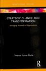 Strategic Change and Transformation : Managing Renewal in Organisations - Book