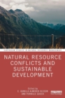 Natural Resource Conflicts and Sustainable Development - Book