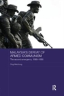 Malaysia's Defeat of Armed Communism : The Second Emergency, 1968-1989 - Book