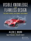 Visible Knowledge for Flawless Design : The Secret Behind Lean Product Development - Book