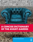 A Concise Dictionary of the Avant-Gardes - Book