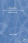 Atlantic Lives : A Comparative Approach to Early America - Book