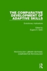 The Comparative Development of Adaptive Skills : Evolutionary Implications - Book