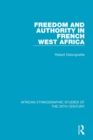 Freedom and Authority in French West Africa - Book