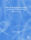 Music in the Human Experience : An Introduction to Music Psychology - Book