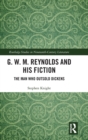 G. W. M. Reynolds and His Fiction : The Man Who Outsold Dickens - Book