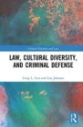 Law, Cultural Diversity, and Criminal Defense - Book