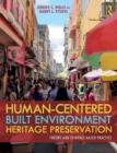 Human-Centered Built Environment Heritage Preservation : Theory and Evidence-Based Practice - Book
