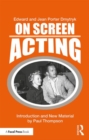 On Screen Acting : An Introduction to the Art of Acting for the Screen - Book