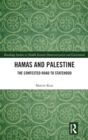 Hamas and Palestine : The Contested Road to Statehood - Book