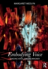 Embodying Voice : Singing Verdi, Singing Wagner - Book