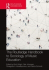 The Routledge Handbook to Sociology of Music Education - Book