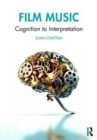 Film Music : Cognition to Interpretation - Book