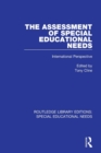 The Assessment of Special Educational Needs : International Perspective - Book