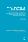 Efik Traders of Old Calabar : Containing the Diary of Antera Duke together with an Ethnographic Sketch and Notes and an Essay on the Political Organization of Old Calabar - Book