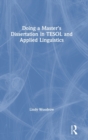Doing a Master's Dissertation in TESOL and Applied Linguistics - Book