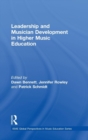 Leadership and Musician Development in Higher Music Education - Book