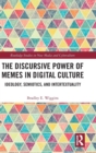 The Discursive Power of Memes in Digital Culture : Ideology, Semiotics, and Intertextuality - Book