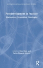 Postdevelopment in Practice : Alternatives, Economies, Ontologies - Book