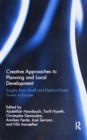 Creative Approaches to Planning and Local Development : Insights from Small and Medium-Sized Towns in Europe - Book