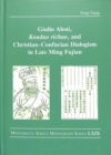 Giulio Aleni, Kouduo richao, and Christian-Confucian Dialogism in Late Ming Fujian - Book