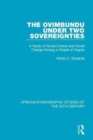 The Ovimbundu Under Two Sovereignties : A Study of Social Control and Social Change Among a People of Angola - Book