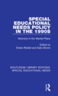Special Educational Needs Policy in the 1990s : Warnock in the Market Place - Book