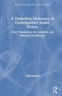 A Frequency Dictionary of Contemporary Arabic Fiction : Core Vocabulary for Learners and Material Developers - Book