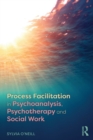 Process Facilitation in Psychoanalysis, Psychotherapy and Social Work - Book