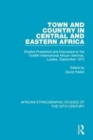 Town and Country in Central and Eastern Africa : Studies Presented and Discussed at the Twelfth International African Seminar, Lusaka, September 1972 - Book