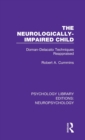 The Neurologically-Impaired Child : Doman-Delacato Techniques Reappraised - Book