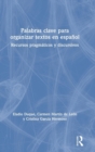 Palabras clave para organizar textos en espanol : Recursos pragmaticos y discursivos - Book
