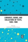 Libraries, Books, and Collectors of Texts, 1600-1900 - Book