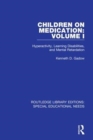 Children on Medication Volume I : Hyperactivity, Learning Disabilities, and Mental Retardation - Book