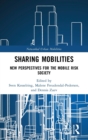 Sharing Mobilities : New Perspectives for the Mobile Risk Society - Book