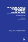 Teaching Pupils with Severe Learning Difficulties : Practical Approaches - Book