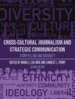 Cross-Cultural Journalism and Strategic Communication : Storytelling and Diversity - Book