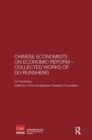 Chinese Economists on Economic Reform - Collected Works of Du Runsheng - Book