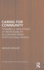 Caring for Community : Towards a New Ethics of Responsibility in Contemporary Postcolonial Novels - Book