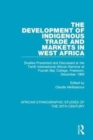 The Development of Indigenous Trade and Markets in West Africa : Studies Presented and Discussed at the Tenth International African Seminar at Fourah Bay College, Freetown, December 1969 - Book