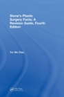 Stone's Plastic Surgery Facts: A Revision Guide, Fourth Edition - Book