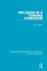 Religion in a Tswana Chiefdom - Book