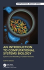 An Introduction to Computational Systems Biology : Systems-Level Modelling of Cellular Networks - Book